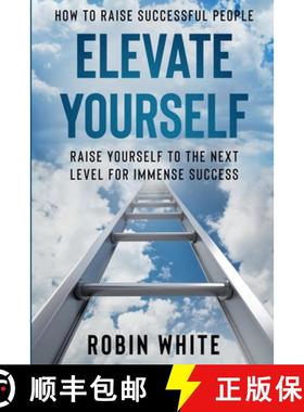 预订 How To Raise Successful People : Elevate Yourself - Raise Yourself To The Next Level For Immense... [9781913710729]