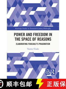 【3-4周达】Power and Freedom in the Space of Reasons: Elaborating Foucault's Pragmatism [9781032671376]
