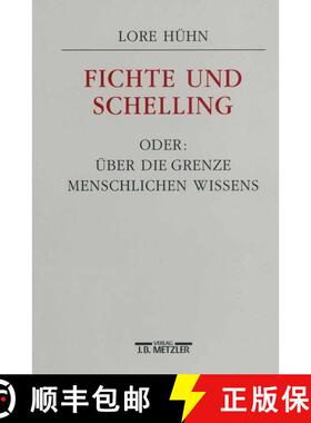 【3-4周达】Fichte und Schelling oder: Über die Grenze menschlichen Wissens [9783476012494]