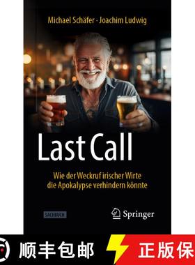 【3-4周达】Last Call: Was in Irischen Pubs Funktioniert, Kann Unseren Globus VOR Der Apokalypse Retten [9783658444099]