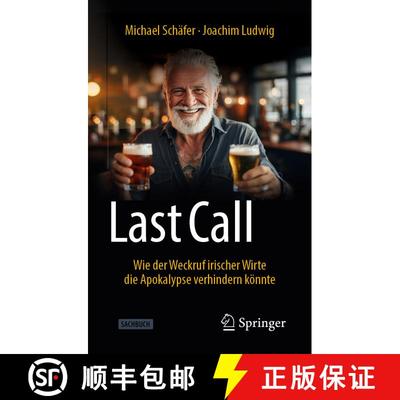 【3-4周达】Last Call: Was in Irischen Pubs Funktioniert, Kann Unseren Globus VOR Der Apokalypse Retten [9783658444099]