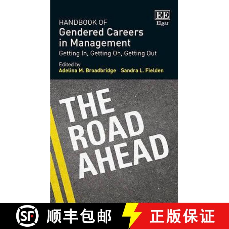 【3-4周达】Handbook of Gendered Careers in Management - Getting In, Getting On, Getting Out: Getting ... [9781782547686]