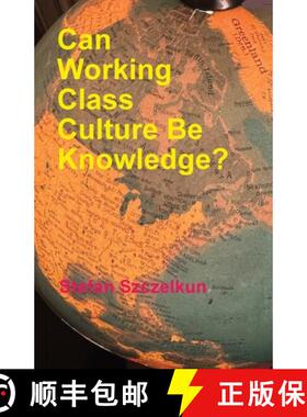 【3-4周达】Can Working Class Culture be Knowledge? [9781870736558]