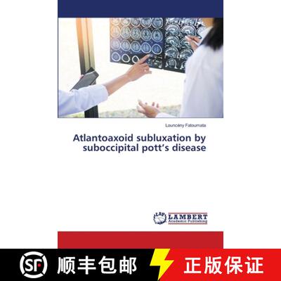 预订 Atlantoaxoid subluxation by suboccipital pott's disease [9786203589207]