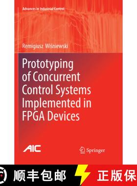 【3-4周达】Prototyping of Concurrent Control Systems Implemented in FPGA Devices [9783319833781]
