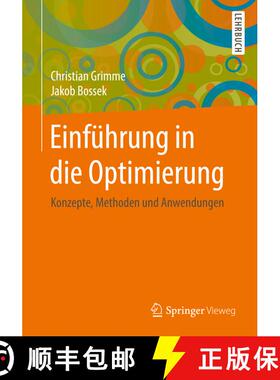 【3-4周达】Einführung in die Optimierung: Konzepte, Methoden und Anwendungen [9783658211509]