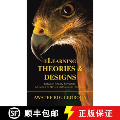 【3-4周达】精装 Elearning Theories & Designs: Between Theory & Practice. a Guide for Novice Instructi... [9781543762914]