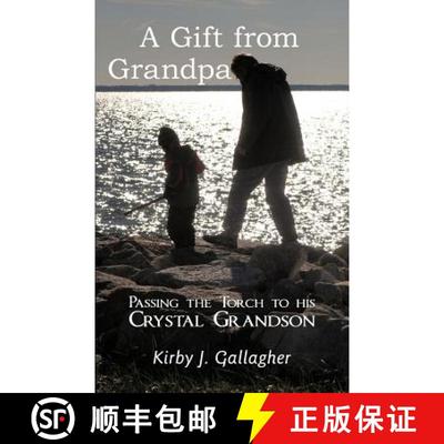 【3-4周达】A Gift from Grandpa: Passing the Torch to His Crystal Grandson [9781452546421]