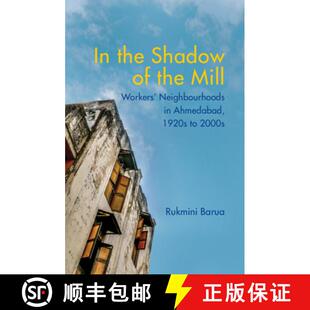1920s 4周达 Shadow the Mill Ahmedabad Neighbourhoods Workers 9781108838115 2000s