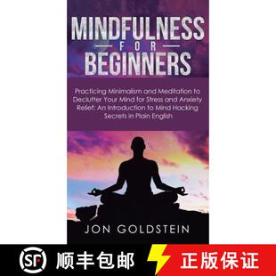 【3-4周达】精装 Mindfulness for Beginners: Practicing Minimalism and Meditation to Declutter Your Min... [9781950788453]