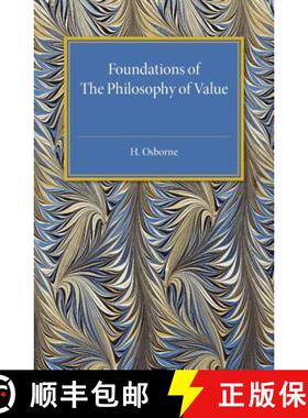 【3-4周达】Foundations of the Philosophy of Value: An Examination of Value and Value Theories [9781316626054]