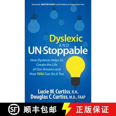 【3-4周达】Dyslexic and Un-Stoppable: How Dyslexia Helps Us Create the Life of Our Dreams and How You... [9781630473198]