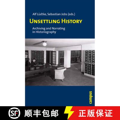 预订 Unsettling History – Archiving and Narrating in Historiography [9783593388182]