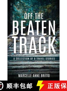 预订 Off the Beaten Track - A Collection of 8 Travel Stories [9781636407692]
