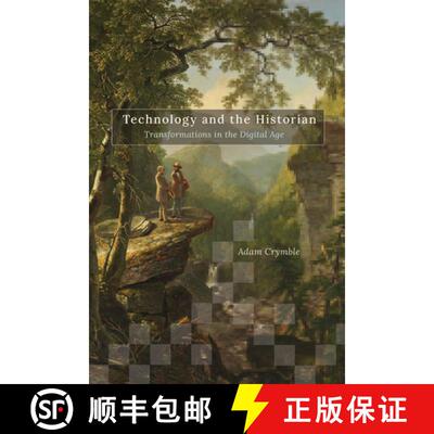 【3-4周达】精装 Technology and the Historian: Transformations in the Digital Age Volume 1 [9780252043710]