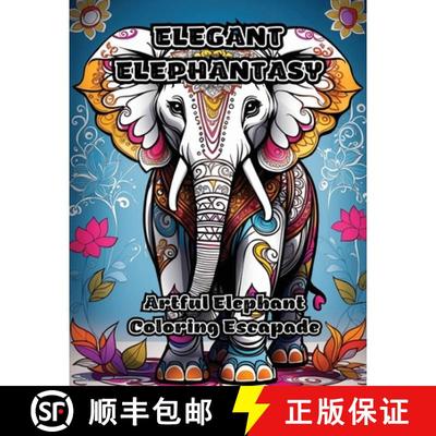 【3-4周达】Elegant Elephantasy: Artful Elephant Coloring Escapade [9781088292808]