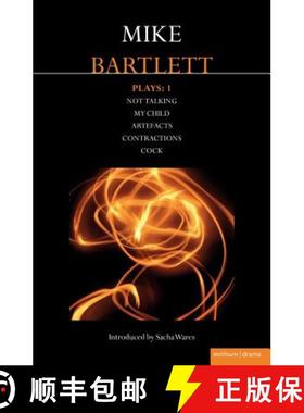 【3-4周达】Bartlett Plays: 1: Not Talking, My Child, Artefacts, Contractions, Cock [9781408152164]