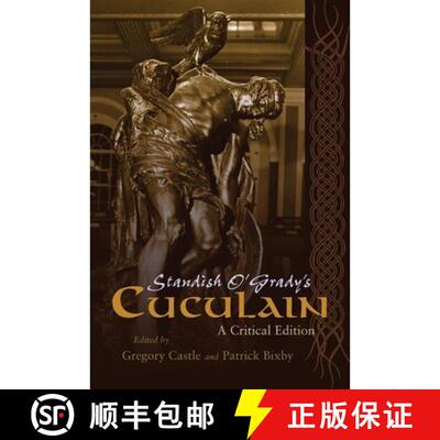 【3-4周达】Standish O`Grady`s Cuculain – A Critical Edition [9780815634775]