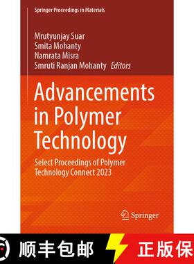 【3-4周达】Advancements in Polymer Technology: Select Proceedings of Polymer Technology Connect 2023 [9789819763351]