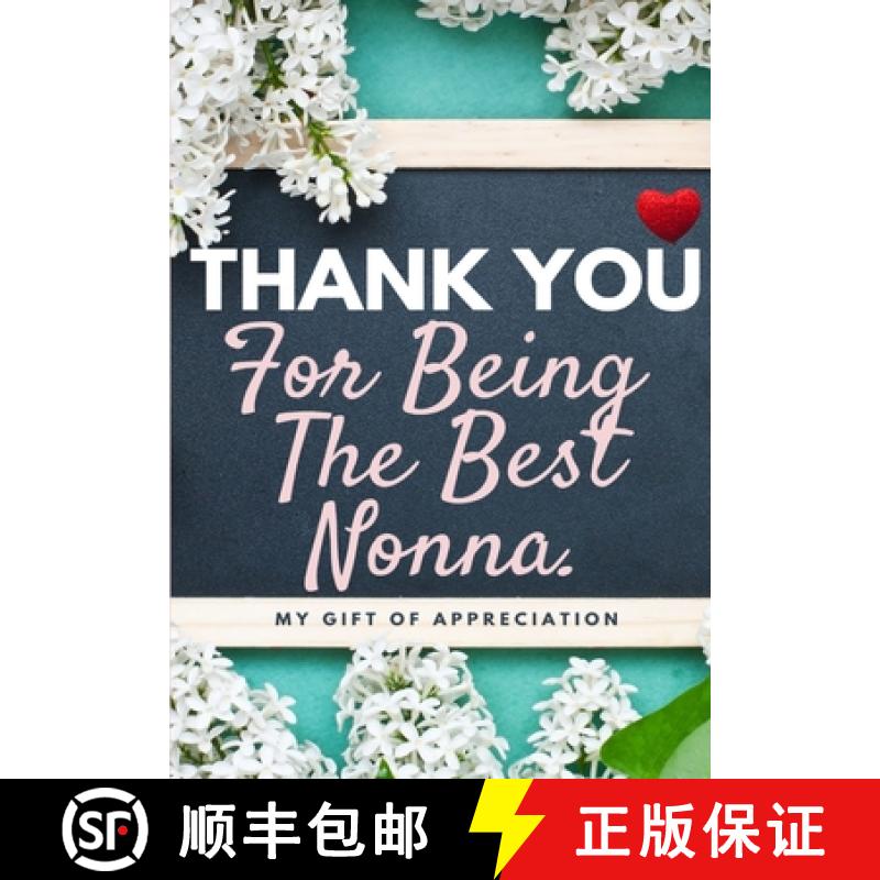 【3-4周达】Thank You For Being The Best Nonna: My Gift Of Appreciation: Full Color Gift Book | Prompt... [9781922485342]