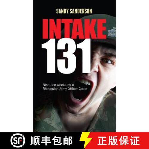 【3-4周达】Intake 131: Nineteen weeks as a Rhodesian Army Officer Cadet [9781861513342]