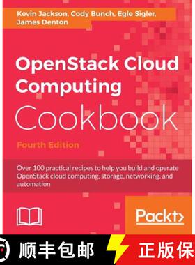 预订 OpenStack Cloud Computing Cookbook: Over 100 practical recipes to help you build and operate Ope... [9781788398763]