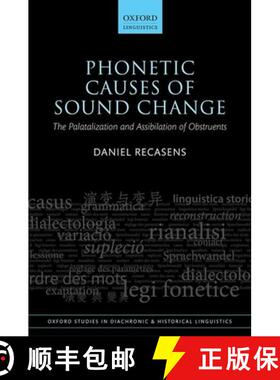 【3-4周达】Phonetic Causes of Sound Change: The Palatalization and Assibilation of Obstruents [9780198845010]