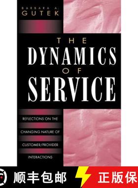 【3-4周达】The Dynamics Of Service: Reflections On The Changing Nature Of Customer/Provider Interacti... [9780787901011]