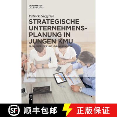 【3-4周达】精装 Strategische Unternehmensplanung in jungen KMU – Problemfelder und Lösungsansätze [9783110438130]