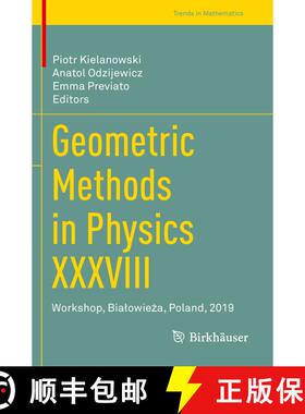 【3-4周达】Geometric Methods in Physics XXXVIII: Workshop, Bialowieża, Poland, 2019 [9783030533076]