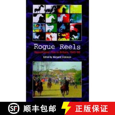【3-4周达】Rogue Reels: Oppositional Film in Britain, 1945-90 [9780851707273]