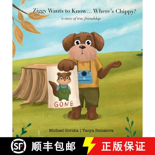 【3-4周达】精装 Ziggy Wants to Know... Where's Chippy? A Story of True Friendship [9781088150870]