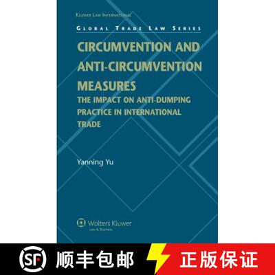 【3-4周达】精装 Circumvention and Anti-Circumvention Measures: The Impact of Anti-Dumping Practice in... [9789041126863]