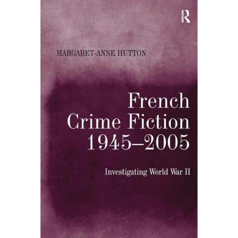 【4周达】French Crime Fiction, 19452005 Investigating World War II