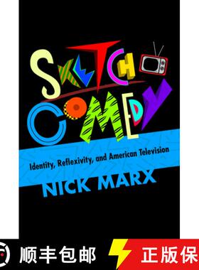 【3-4周达】Sketch Comedy: Identity, Reflexivity, and American Television [9780253044143]