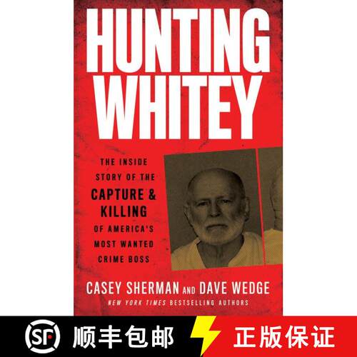 【3-4周达】Hunting Whitey: The Inside Story of the Capture & Killing of America's Most Wanted Crime Boss [9780062972552]