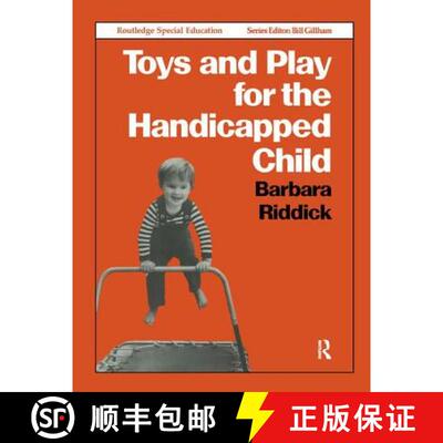 【3-4周达】精装 Toys and Play for the Handicapped Child [9781138434394]