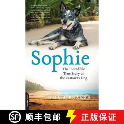 【3-4周达】Sophie: The Incredible True Adventures of the Castaway Dog [9780738216065]