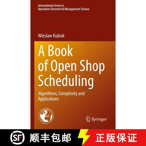 【3-4周达】A Book of Open Shop Scheduling : Algorithms, Complexity and Applications [9783030910273]