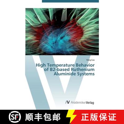 预订 High Temperature Behavior of B2-based Ruthenium Aluminide Systems [9783639437591]