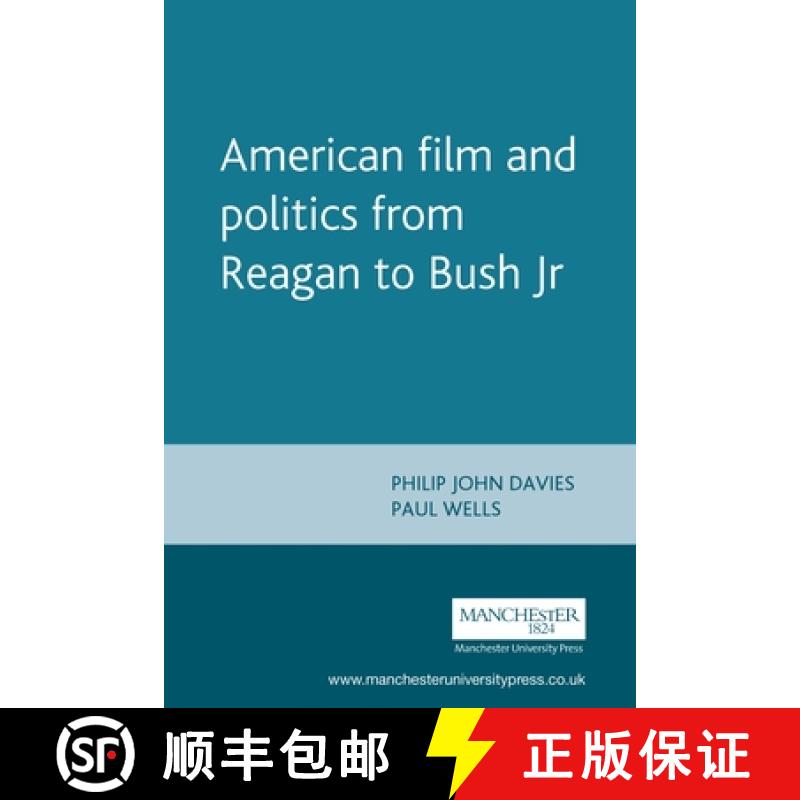 【2-3周达】American Film and Politics from Reagan to Bush Jr. [9780719058653]