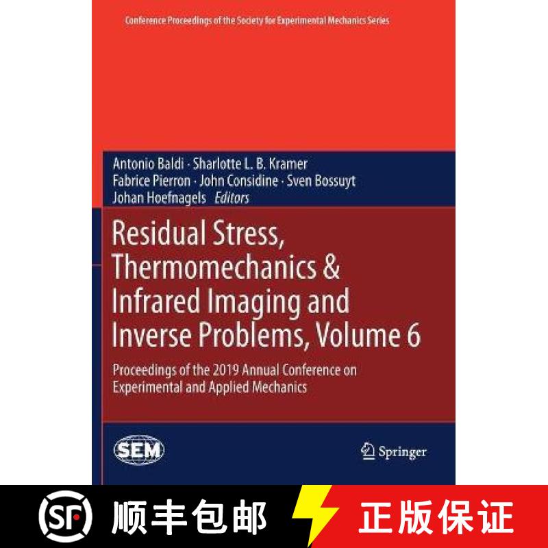 【3-4周达】Residual Stress, Thermomechanics & Infrared Imaging and Inverse Problems, Volume 6: Procee... [9783030301002]
