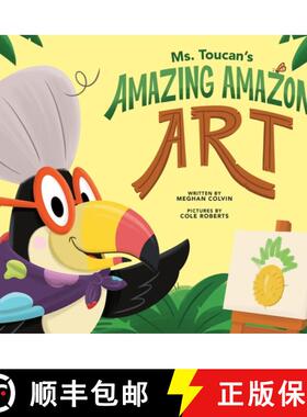 预订 Ms. Toucan's Amazing Amazon Art [9780998136691]