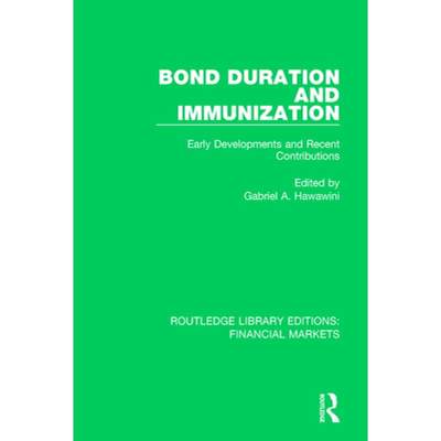 【4周达】Bond Duration and Immunization: Early Developments and Recent Contributions [9781138504363]