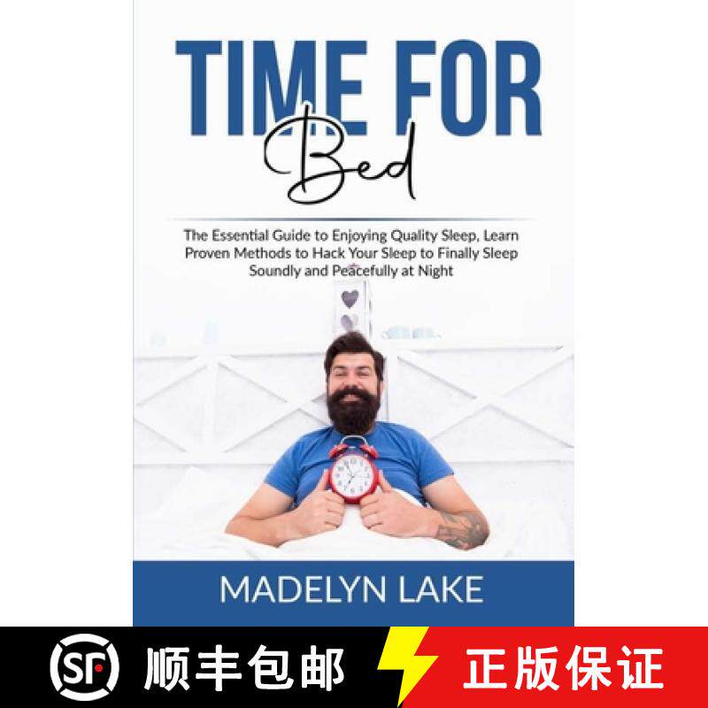 预订 Time For Bed: The Essential Guide to Enjoying Quality Sleep, Learn Proven Methods to Hack Your S... [9784547055938]