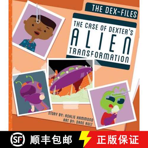 【3-4周达】The DEX-Files: The Case of Dexter's Alien Transformation [9780692246252]
