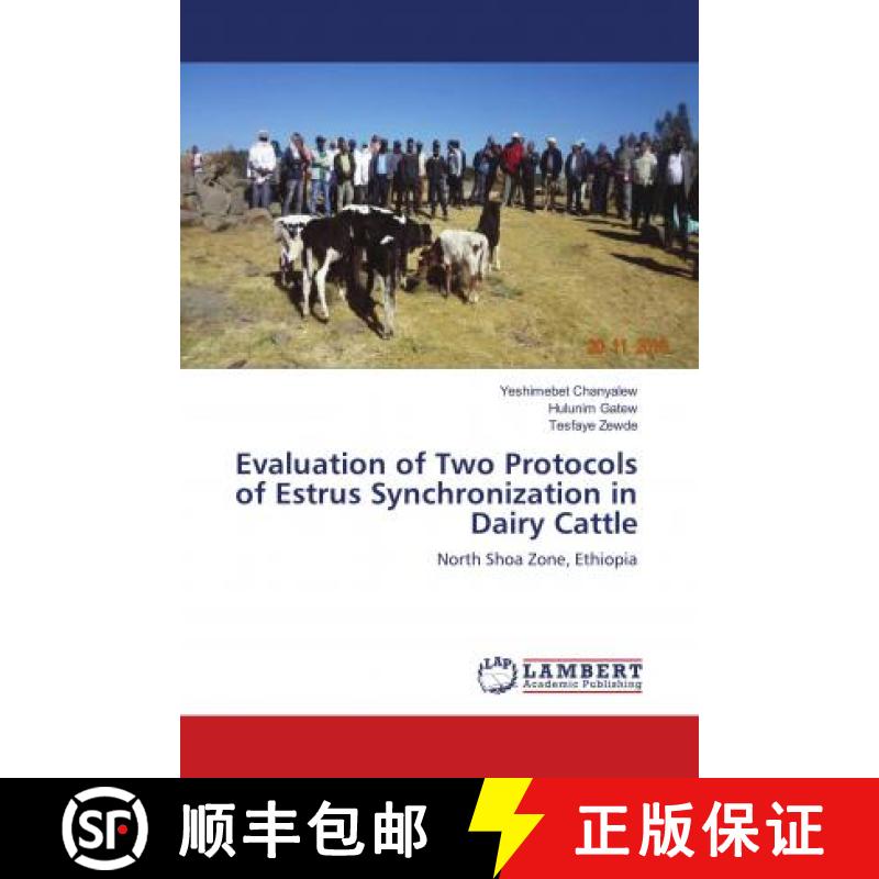 预订 Evaluation of Two Protocols of Estrus Synchronization in Dairy Cattle [9786139906987]