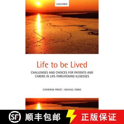 【3-4周达】Life to be lived: Challenges and choices for patients and carers in life-threatening illne... [9780199685011]