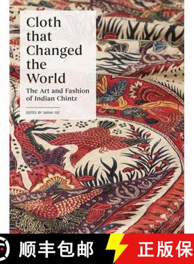 【3-4周达】Cloth that Changed the World – The Art and Fashion of Indian Chintz [9780300246797]