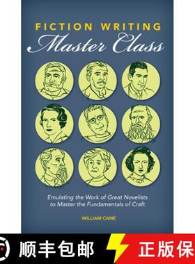 【3-4周达】Fiction Writing Master Class: Emulating the Work of Great Novelists to Master the Fundamen... [9781599639161]
